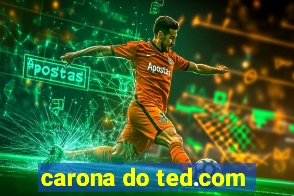 carona do ted.com